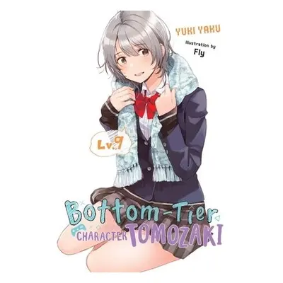 Bottom-Tier Character Tomozaki, Vol. 9 (light novel)