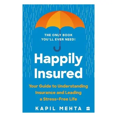 Happily Insured - Mehta, Kapil