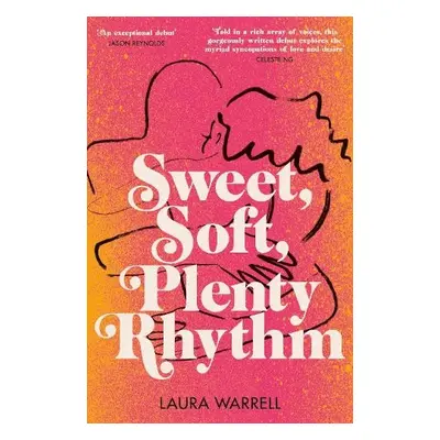 Sweet, Soft, Plenty Rhythm - Warrell, Laura