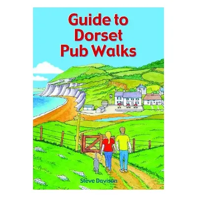 Guide to Dorset Pub Walks - Davison, Steve