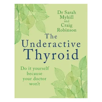 Underactive Thyroid - Myhill, Sarah