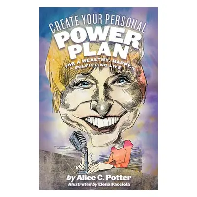 Create Your Personal Power Plan - Potter, Alice