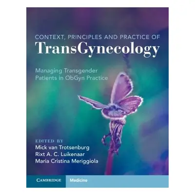 Context, Principles and Practice of TransGynecology