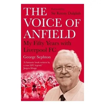 Voice of Anfield - Sephton, George