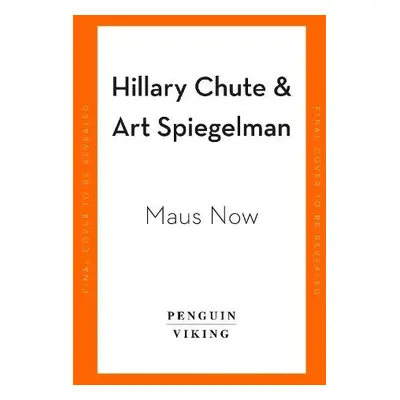 Maus Now - Spiegelman, Art a Chute, Hillary