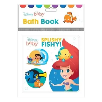 Disney Baby: Splishy Fishy! Bath Book - PI Kids