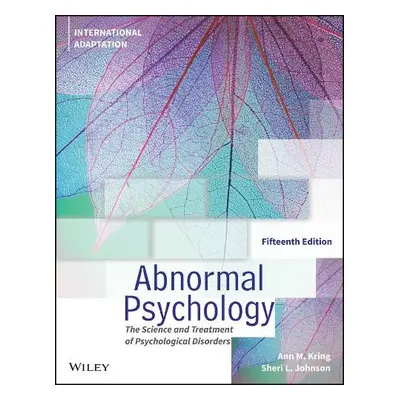 Abnormal Psychology - Kring, Ann M. (University of California at Berkeley) a Johnson, Sheri L. (