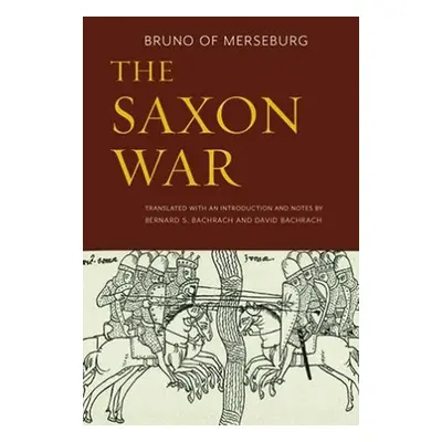 Saxon War - Merseburg, Bruno of a Bachrach, Bernard S. a Bachrach, David