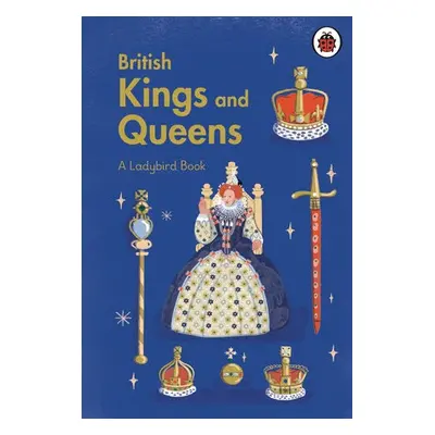 Ladybird Book: British Kings and Queens - Ladybird