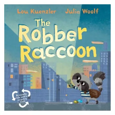 Robber Raccoon - Kuenzler, Lou (Author)