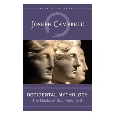 Occidental Mythology - Campbell, Joseph