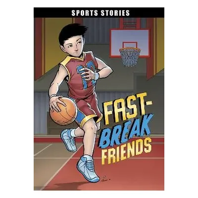 Fast-Break Friends - Stevens, Eric