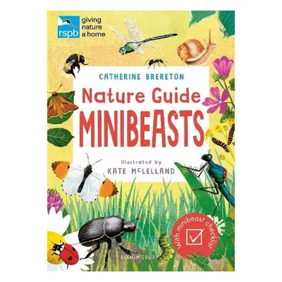 RSPB Nature Guide: Minibeasts - Brereton, Ms Catherine