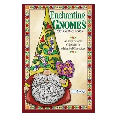 Jim Shore Enchanting Gnomes Coloring Book - Shore, Jim