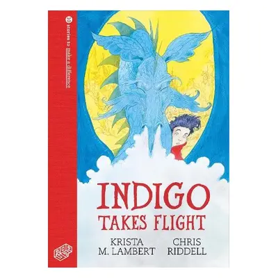 Indigo Takes Flight - Lambert, Krista M.