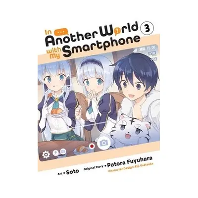 In Another World with My Smartphone, Vol. 3 (manga) - Fuyuhara, Patora