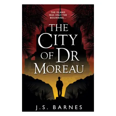 City of Dr Moreau - Barnes, J S