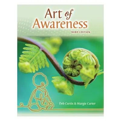 Art of Awareness - Curtis, Deb a Carter, Margie