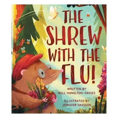 Shrew with the Flu - Hamilton-Davies, Will