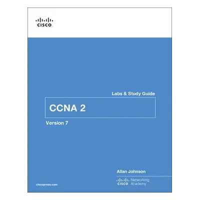 Switching, Routing, and Wireless Essentials Labs and Study Guide (CCNAv7) - Johnson, Allan a Cis