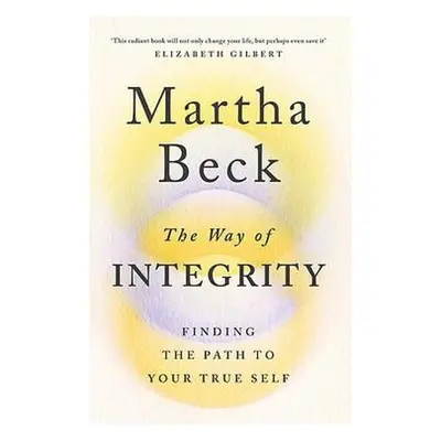 Way of Integrity - Beck, Martha