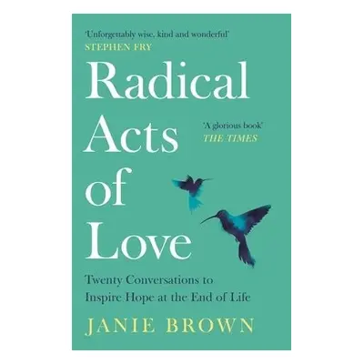 Radical Acts of Love - Brown, Janie