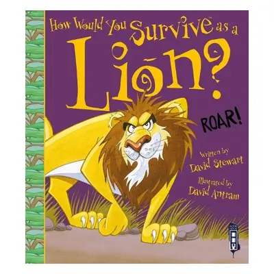 How Would You Survive As A Lion? - Stewart, David