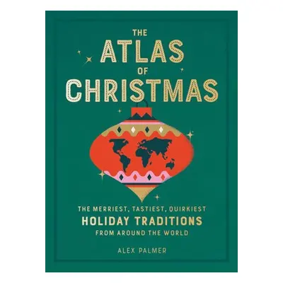 The Atlas of Christmas - Palmer, Alex