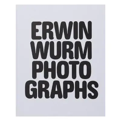 Erwin Wurm Photographs - Wurm, Erwin