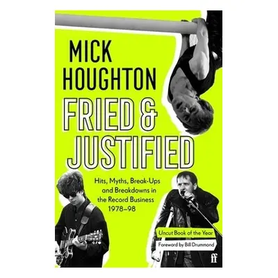 Fried a Justified - Houghton, Mick