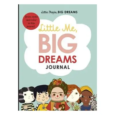 Little Me, Big Dreams Journal - Sanchez Vegara, Maria Isabel