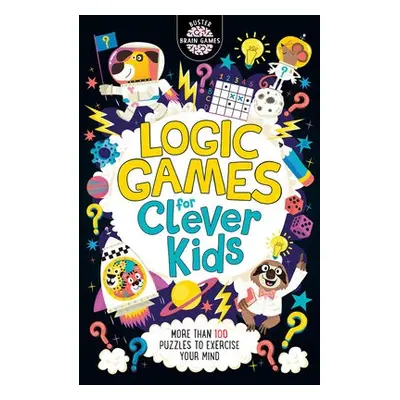 Logic Games for Clever Kids® - Moore, Gareth a Dickason, Chris