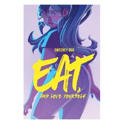 Eat, and Love Yourself - Boo, Sweeney