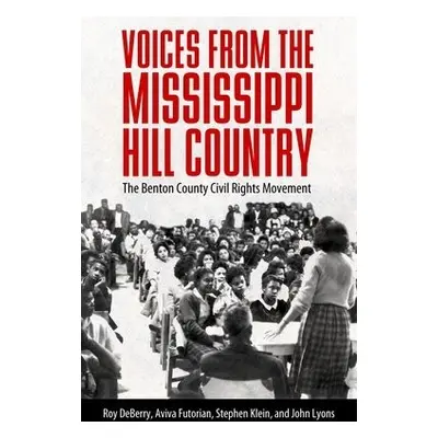 Voices from the Mississippi Hill Country - DeBerry, Roy a Futorian, Aviva a Klein, Stephen a Lyo