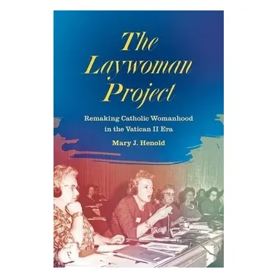 Laywoman Project - Henold, Mary Joanne