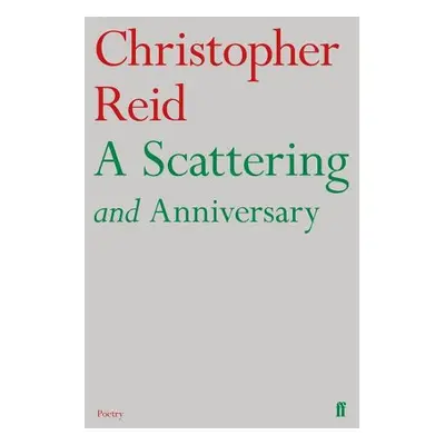 Scattering and Anniversary - Reid, Christopher