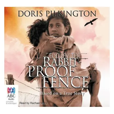 Follow the Rabbit-Proof Fence - Pilkington, Doris (Nugi Garimara)