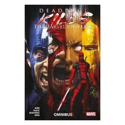 Deadpool Kills The Marvel Universe Omnibus - Bunn, Cullen