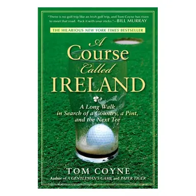 Course Called Ireland - Coyne, Tom