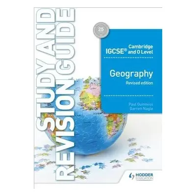 Cambridge IGCSE and O Level Geography Study and Revision Guide revised edition - Guinness, Paul 