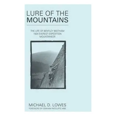 Lure of the Mountains - Lowes, Michael D. a Ratcliffe, Graham