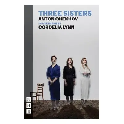 Three Sisters - Chekhov, Anton