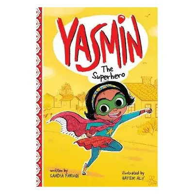 Yasmin the Superhero - Faruqi, Saadia