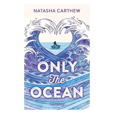 Only the Ocean - Carthew, Natasha