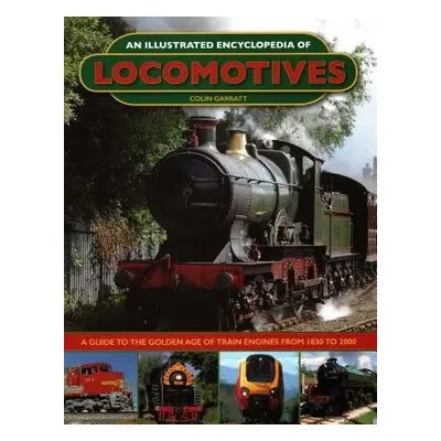 Illustrated Encyclopedia of Locomotives - Garratt, Colin