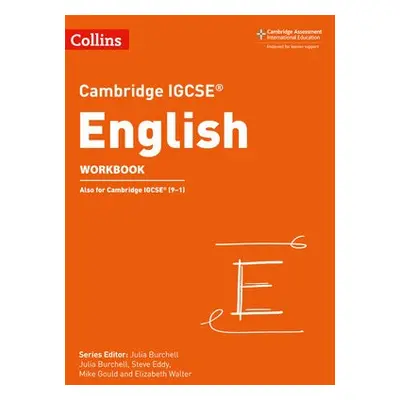 Cambridge IGCSE™ English Workbook - Burchell, Julia a Eddy, Steve a Gould, Mike a Walter, Elizab