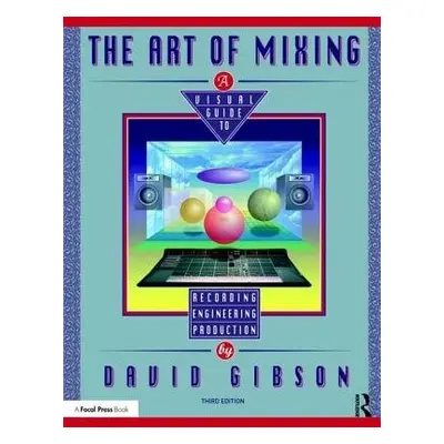 Art of Mixing - Gibson, David