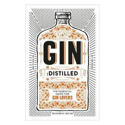 Gin: Distilled - The Gin Foundry