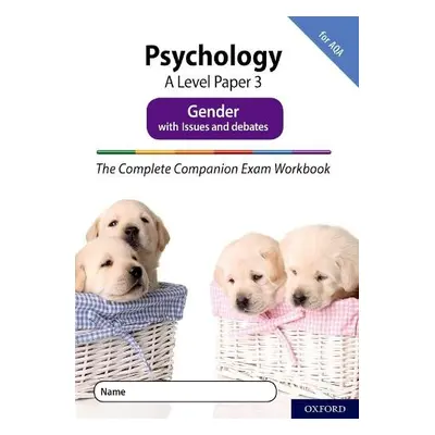 Complete Companions Fourth Edition: 16-18: AQA Psychology A Level Paper 3 Exam Workbook: Gender 