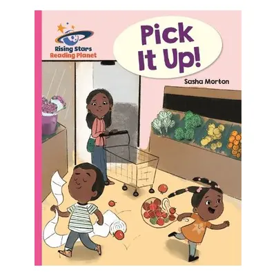 Reading Planet - Pick it up! - Pink B: Galaxy - Morton, Sasha